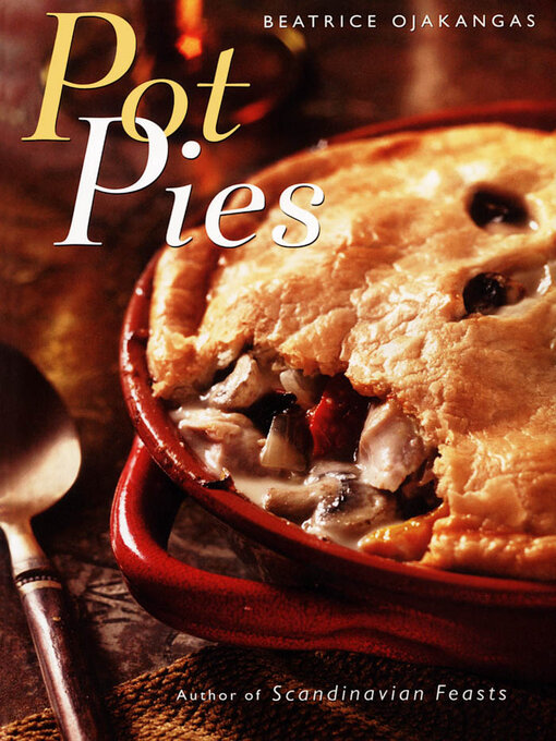 Title details for Pot Pies by Beatrice Ojakangas - Available